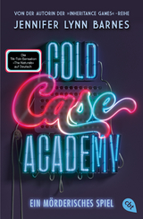 Cold Case Academy &ndash; Ein m&ouml;rderisches Spiel - Jennifer Lynn Barnes