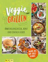 Veggie Grillen - Das Grillbuch f&uuml;r Vegetarier