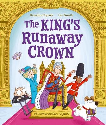 The King's Runaway Crown: A coronation caper - Rosalind Spark
