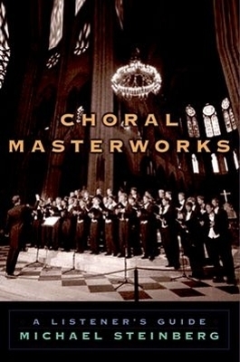 Choral Masterworks -  Steinberg