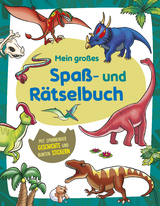 Mein gro&szlig;es Spa&szlig;- und R&auml;tselbuch Dinosaurier