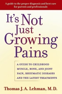 It's Not Just Growing Pains - Thomas J. A. Lehman