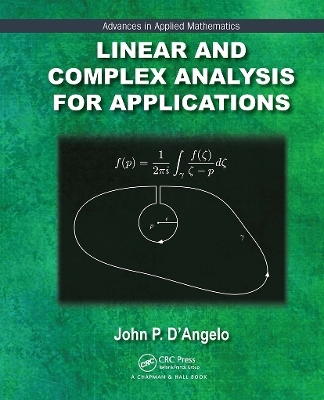 Linear and Complex Analysis for Applications - John P. D'Angelo