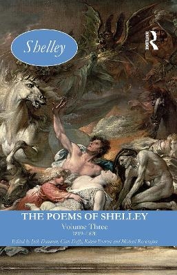 The Poems of Shelley: Volume Three - 