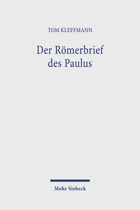 Der R&ouml;merbrief des Paulus - Tom Kleffmann
