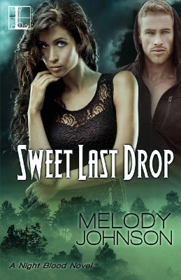 Sweet Last Drop - Melody Johnson
