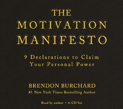 The Motivation Manifesto - Brendon Burchard