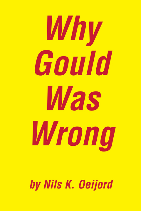 Why Gould Was Wrong - Nils K. Oeijord