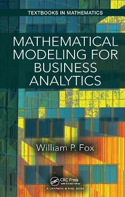 Mathematical Modeling for Business Analytics