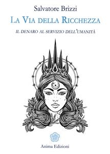 La Via della Ricchezza - Salvatore Brizzi