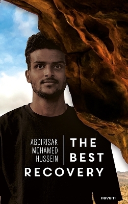 The Best Recovery - Abdirisak Mohamed Hussein