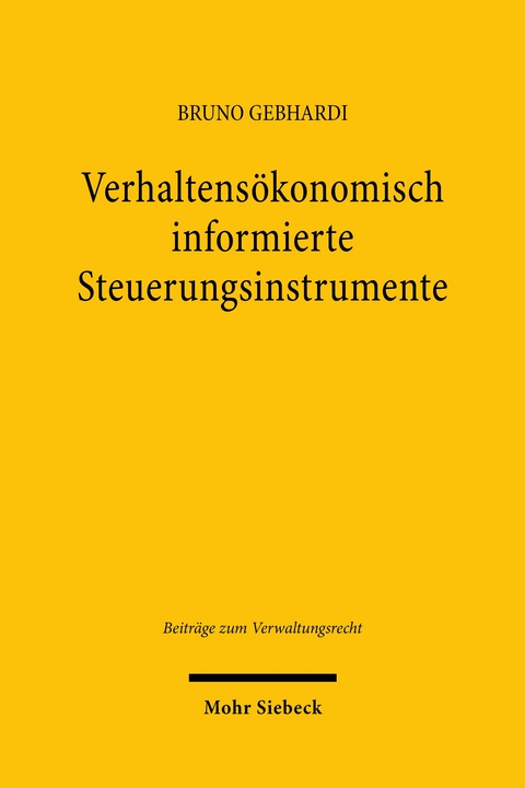 Verhaltens&ouml;konomisch informierte Steuerungsinstrumente - Bruno Gebhardi