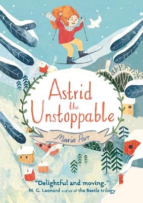 Astrid the Unstoppable - Maria Parr