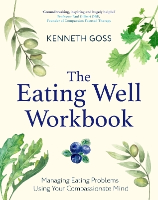 The Eating Well Workbook - Kenneth Goss
