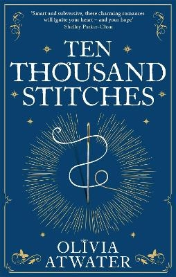 Ten Thousand Stitches - Olivia Atwater