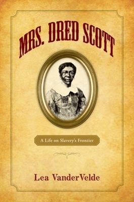 Mrs. Dred Scott - Lea Vandervelde