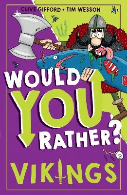 Would You Rather? Vikings - Clive Gifford