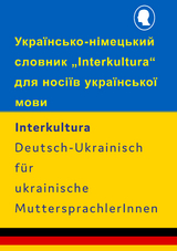 Interkultura W&ouml;rterbuch-Ukrainisch-Deutsch f&uuml;r ukrainische MuttersprachlerInnen