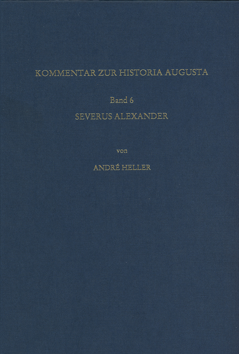 Kommentar zur Vita Alexandri Severi der Historia Augusta - Andr&eacute; Heller