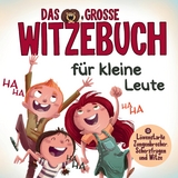 Das grosse Witzebuch f&uuml;r kleine Leute