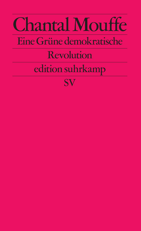 Eine Gr&uuml;ne demokratische Revolution - Chantal Mouffe