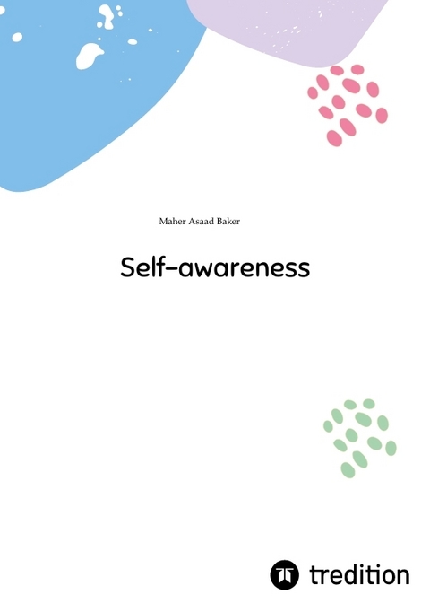Self-awareness - Maher Asaad Baker