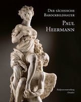 Der s&auml;chsische Barockbildhauer Paul Heermann - 