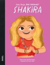 Little People, Big Dreams &ndash; Shakira - Mar&iacute;a Isabel S&aacute;nchez Vegara