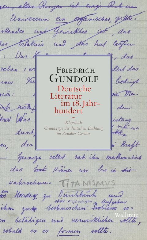 Deutsche Literatur im 18. Jahrhundert - Friedrich Gundolf