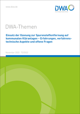 Einsatz der Ozonung zur Spurenstoffentfernung auf kommunalen Kläranlagen – Erfahrungen, verfahrenstechnische Aspekte und offene Fragen