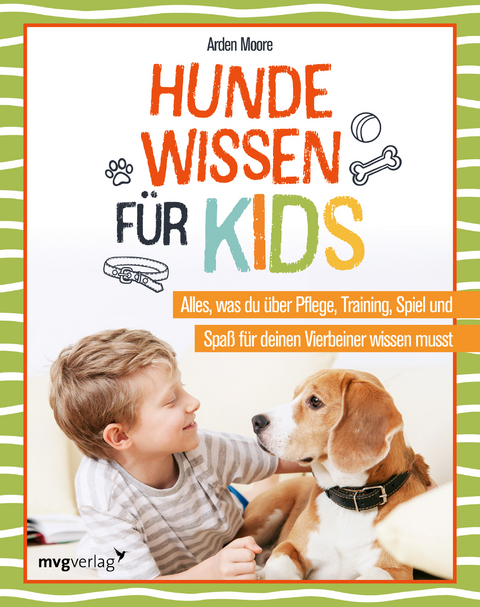 Hundewissen f&uuml;r Kids - Arden Moore