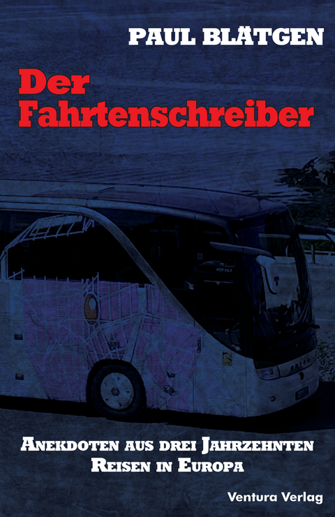 Der Fahrtenschreiber - Paul Blätgen