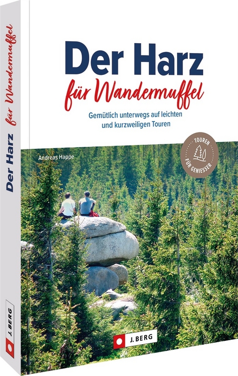 Der Harz f&uuml;r Wandermuffel - Andreas Happe