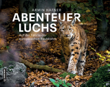 Abenteuer Luchs - Armin Hafner