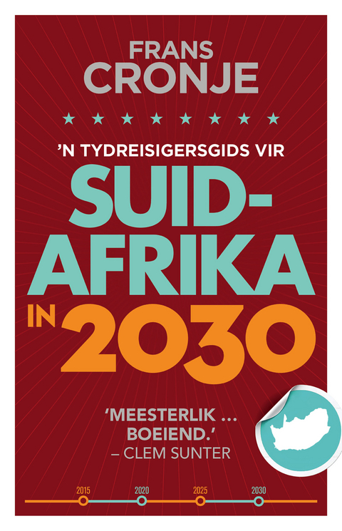 'n Tydreisigersgids vir Suid-Afrika in 2030 - Frans Cronje