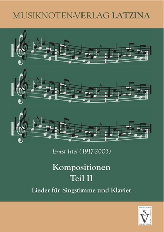 Kompositionen Teil II - Lieder für Singstimme und Klavier