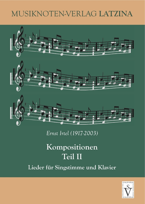 Kompositionen Teil II - Lieder f&uuml;r Singstimme und Klavier - 