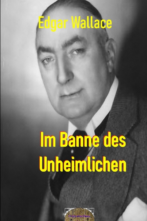 Illustrierte Edgar-Wallace-Reihe / Im Banne des Unheimlichen - Edgar Wallace