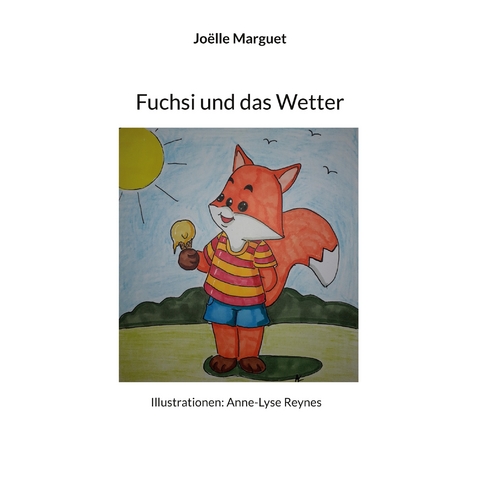 Fuchsi und das Wetter - Jo&euml;lle Marguet