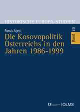 Die Kosovopolitik &Ouml;sterreichs in den Jahren 1986-1999 - Faruk Ajeti