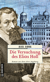 Die Versuchung des Elias Holl - Axel Gora