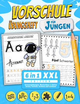 Vorschule &Uuml;bungsheft f&uuml;r Jungen - 6 in 1 XXL Edition - Amanda Piniecka