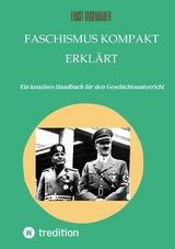 FASCHISMUS kompakt erkl&auml;rt - Ernst Gusenbauer