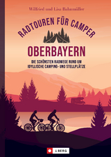 Radtouren f&uuml;r Camper Oberbayern - Wilfried und Lisa Bahnm&uuml;ller