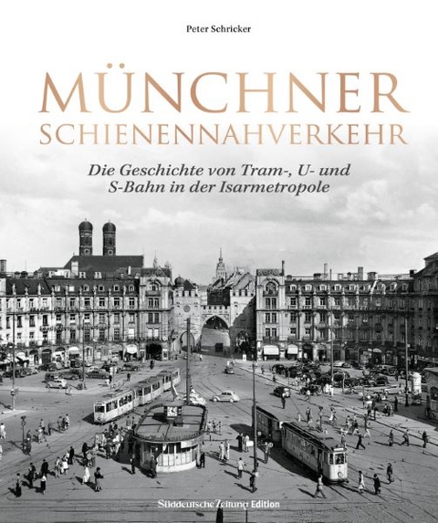 M&uuml;nchner Schienennahverkehr - Peter Schricker