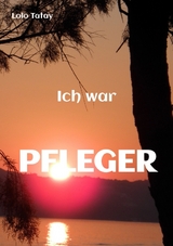 Ich war PFLEGER - Lolo Tatay