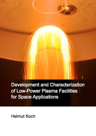 Development and Characterization of Low-Power Plasma Facilities for Space Applications