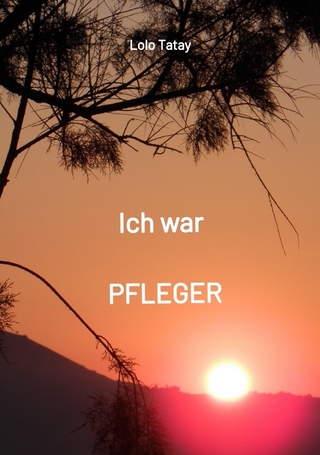 Ich war PFLEGER