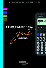 Casio FX-800DE CW gut erkl&auml;rt - Helmut Gruber, Robert Neumann