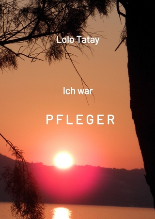 Ich war PFLEGER